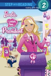 Cover of: I Can Be President Barbie
            
                Step Into Reading  Level 2  Quality by 