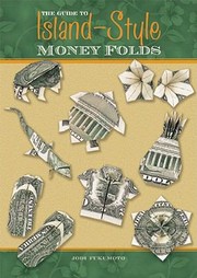 Cover of: The Guide to IslandStyle Money Folds