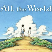 Cover of: All the World Written by Liz Garton Scanlon by Elizabeth Garton Scanlon