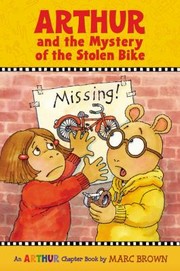 Cover of: Arthur And The Mystery Of The Stolen Bike