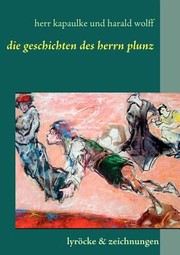 Cover of: Die Gedichte Des Herrn Plunz