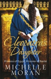 Cover of: Cleopatras Daughter Michelle Moran