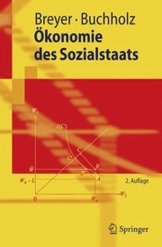 Konomie Des Sozialstaats
            
                SpringerLehrbuch by Friedrich H. J. Breyer