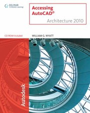 Cover of: Accessing AutoCAD Architecture 2010 With CDROM