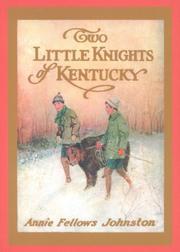 Cover of: Two little knights of Kentucky: who were the "Little colonel's" neighbours