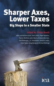 Cover of: Sharper Axes Lower Taxes Big Steps To A Smaller State