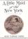 Cover of: A little maid of old New York