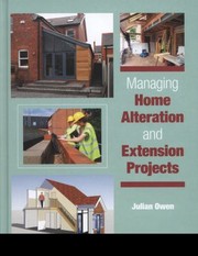 Cover of: Managing Home Alteration and Extension Projects