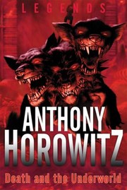 Cover of: Death and the Underworld
            
                Legends Anthony Horowitzpaperback
