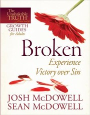 Cover of: BrokenExperience Victory Over Sin
            
                Unshakable Truth Journey Growth Guides