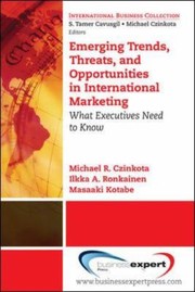 Cover of: Emerging Trends Threats And Opportunities In International Marketing What Executives Need To Know