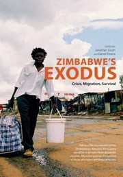 Cover of: Zimbabwes Exodus Crisis Migration Survi by 