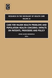 Cover of: Care for Major Health Problems and Population Health Concerns
            
                Research in the Sociology of Health Care by 