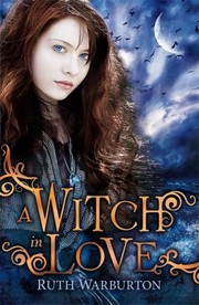 A Witch In Love by Ruth Warburton