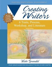 Cover of: Creating Writers
            
                Creating 6Trait Revisers and Editors by Vicki Spandel