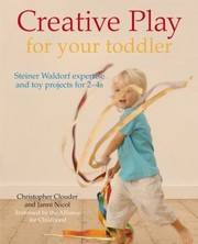 Creative Play for Your Toddler by Christopher Clouder
