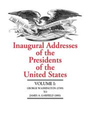 Cover of: Inaugural Addresses of the Presidents of the United States Volume I