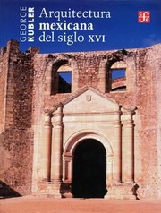 Cover of: Arquitectura Mexicana del Siglo XVI
            
                Arte Universal