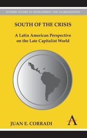 Cover of: South Of The Crisis A Latin American Perspective On The Late Capitalist World