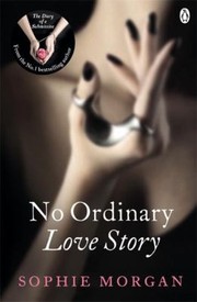 No Ordinary Love Story by Sophie Morgan