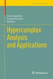 Hypercomplex Analysis And Applications by Frank Sommen