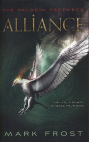 The Paladin Prophecy Alliance by Mark Frost