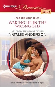 Waking Up In The Wrong Bed by Natalie Anderson