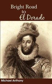Cover of: The Bright Road to El Dorado
