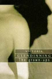 Cover of: The Grown-Ups by Victoria Glendinning