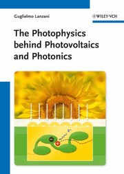 Cover of: The Photophysics Behind Photovoltaics and Photonics by Guglielmo Lanzani