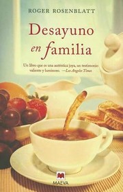 Desayuno En Familia by Roger Rosenblatt