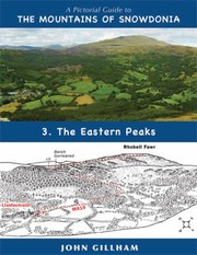 The Pictorial Guide to the Mountains of Snowdonia 3  the Eastern Peaks by John Gillham