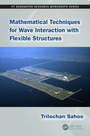 Cover of: Mathematical Techniques For Wave Interaction With Flexible Structures by 