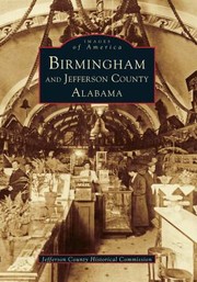 Cover of: Birmingham and Jefferson County Alabama
            
                Images of America Arcadia Publishing