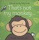 Cover of: Thats Not My Monkey