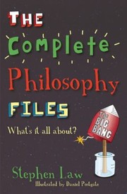 Cover of: The Complete Philosophy Files by Stephen Law