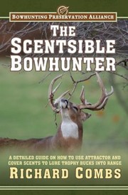 Cover of: The Scentsible Bowhunter by 