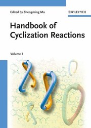 Handbook of Cyclization Reactions 2Volume Set by Shengming Ma