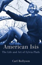 Cover of: American Isis The Life And Art Of Sylvia Plath