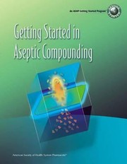 Getting Started in Aseptic Compounding Workbook by American Society of Health-System Pharmacists