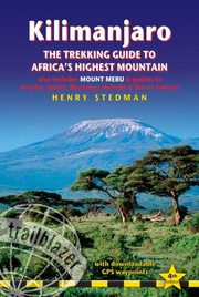 Cover of: Kilimanjaro  The Trekking Guide to Africas Highest Mountain 4th