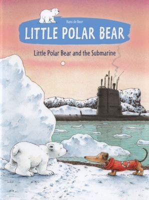 Cover of Little Polar Bear And The Submarine