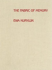 Cover of: The Fabric of Memory Ewa Kuryluk
