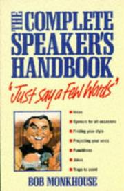 Cover of: JUST SAY A FEW WORDS: THE COMPLETE SPEAKER\'S HANDBOOK