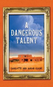 Cover of: A Dangerous Talent by 