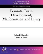 Perinatal Brain Development Malformation and Injury by Juliet K. Knowles