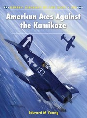 Cover of: American Aces Against The Kamikaze by Mark Styling