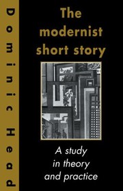 Cover of: The Modernist Short Story A Study In Theory And Practice