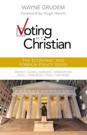Cover of: Voting As A Christian The Economic And Foreign Policy Issues by 