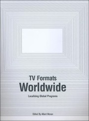 Cover of: Tv Formats Worldwide Localizing Global Programs